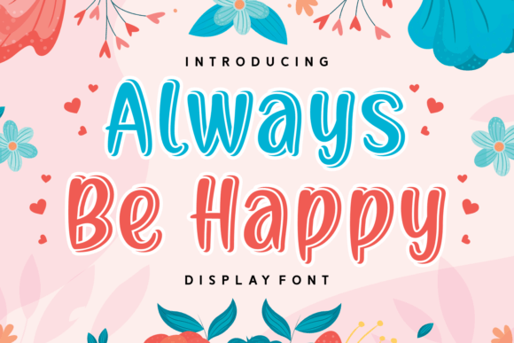 Always Be Happy Font: Cheerful Display Typeface for Scroll-Stopping Visuals