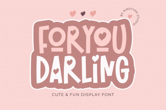 For You Darling: A Playful Display Font for Heartfelt Editorial Moments